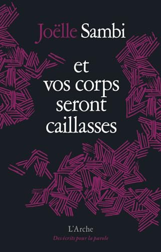 Et vos corps seront caillasses