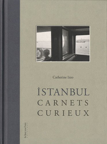 Istanbul, carnets curieux