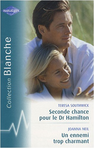Seconde chance pour le Dr Hamilton. Un ennemi trop charmant