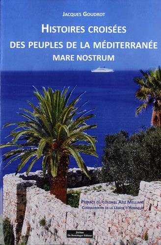 Mare nostrum : histoires croisées des peuples de la Méditerranée