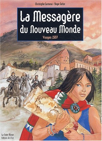 La messagère du Nouveau Monde, Vosges 1507