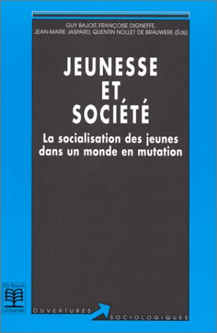 Jeunesse et société : la socialisation des jeunes dans un monde en mutation