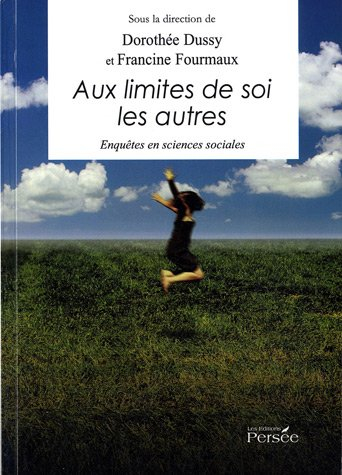 aux limites de soi les autres : enquêtes en sciences sociales