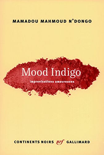 Mood indigo : improvisations amoureuses