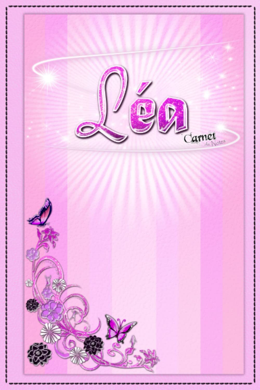 Léa: Carnet de Notes ? Journal Intime Personnalisé, Cadeau Original pour Fille avec Prénom Personnal