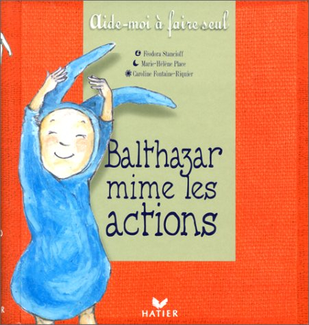 Balthazar mime les actions