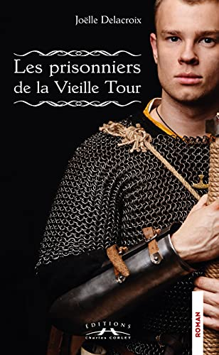 Les prisonniers de la Vieille tour