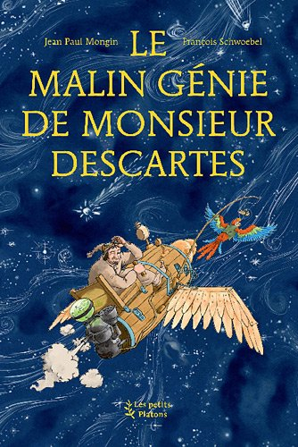 Le malin génie de monsieur Descartes (d'après les Méditations métaphysiques)