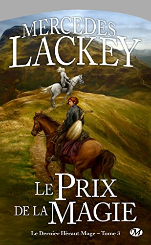 Le dernier héraut-mage. Vol. 3. Le prix de la magie
