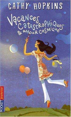 Vacances catastrophiques & amour cosmique