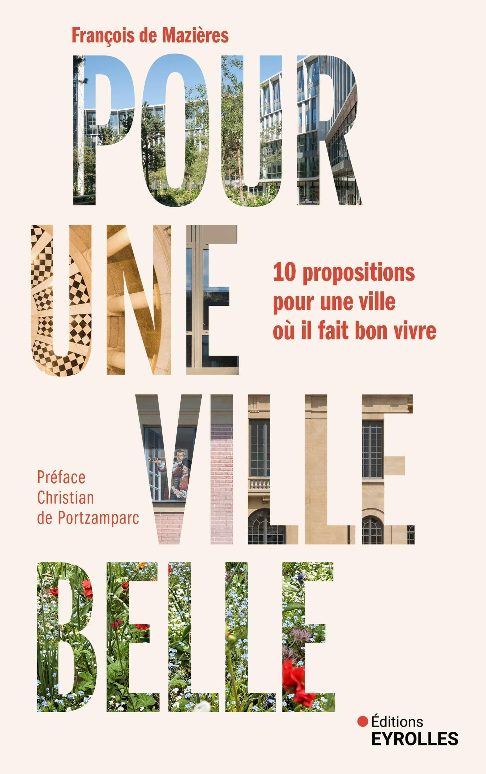 Pour une ville belle : 10 propositions pour une ville où il fait bon vivre