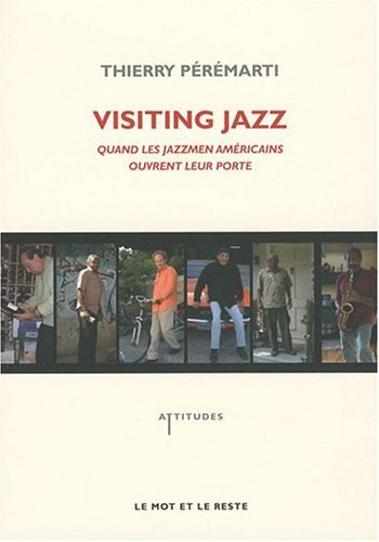 Visiting jazz : quand les jazzmen américains ouvrent leur porte
