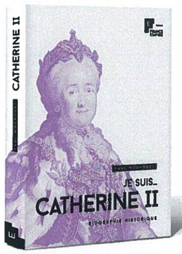 Catherine II : impératrice de toutes les Russies