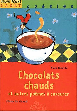 Chocolats chauds : et autres poèmes à savourer