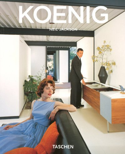 Pierre Koenig : 1925-2004 : vivre avec l'acier