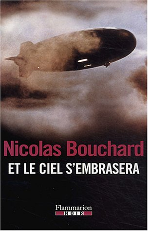 Et le ciel s'embrasera : une aventure d'Augustine Lourdeix