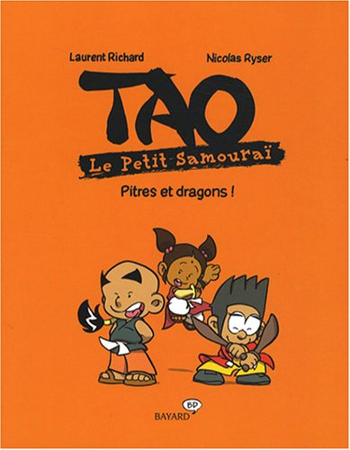 Tao : le petit samouraï. Pitres et dragons