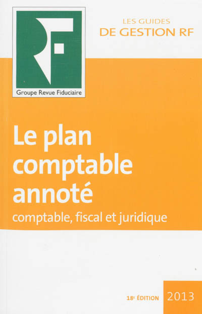 Le plan comptable annoté : comptable, fiscal et juridique