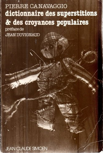 Dictionnaire des superstitions et des croyances