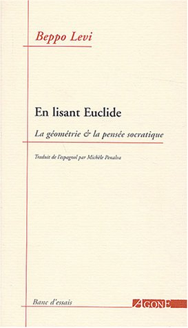 En lisant Euclide : la géométrie et la pensée socratique