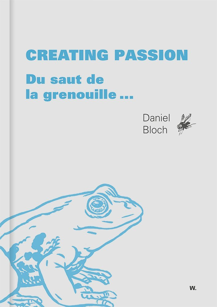 Creating Passion. Du saut de la grenouille …