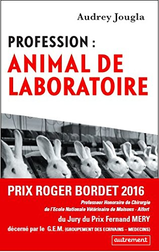Profession : animal de laboratoire