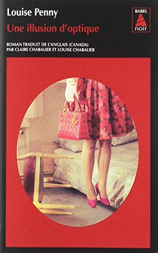Une enquête de l'inspecteur-chef Armand Gamache. Une illusion d'optique