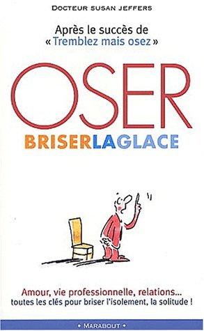 oser briser la glace