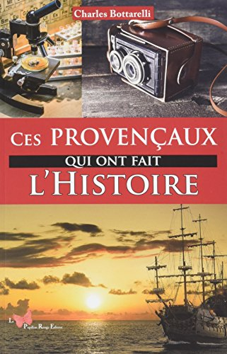 Ces Provençaux qui ont fait l'histoire