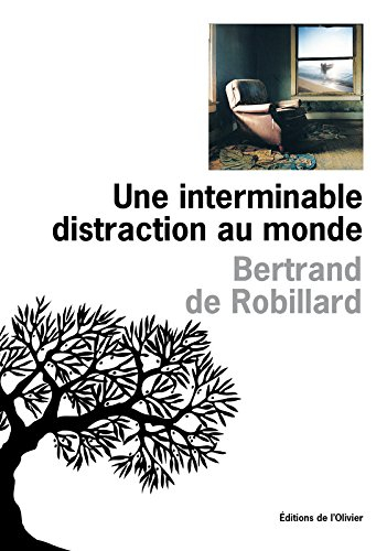 Une interminable distraction du monde