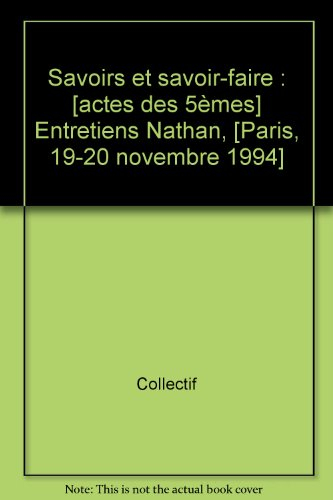 Savoirs et savoir-faire : les entretiens Nathan, 19-20 nov. 1994