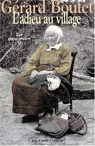 Les Gagne-misère. Vol. 9. L'adieu au village