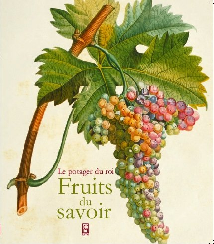 Fruits du savoir : Duhamel du Monceau et la pomologie française : exposition au Potager du roi à Ver