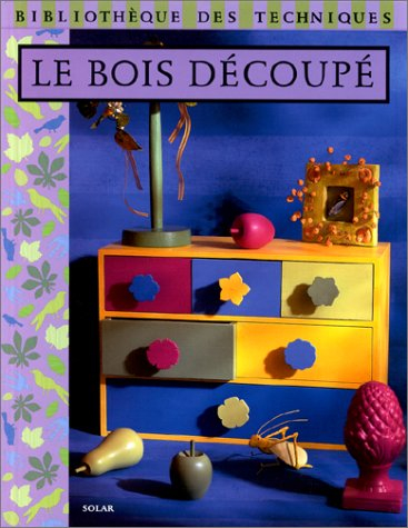 Le bois découpé