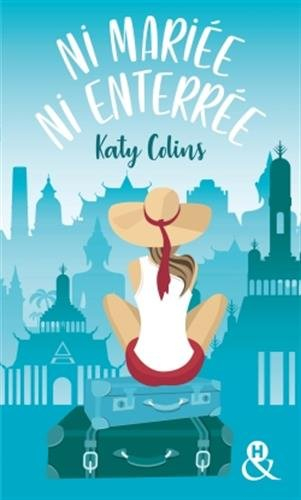 Ni mariée ni enterrée. Vol. 1. Partir (un jour)