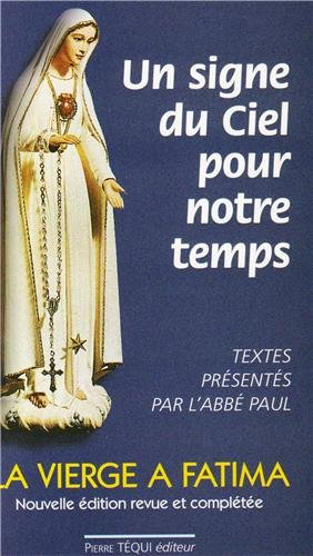 Un signe du ciel pour notre temps : la Vierge Marie à Fatima