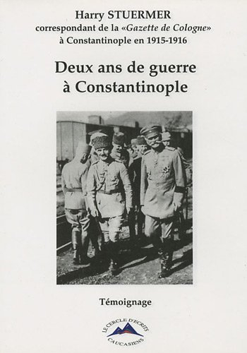 Deux ans de guerre à Constantinople