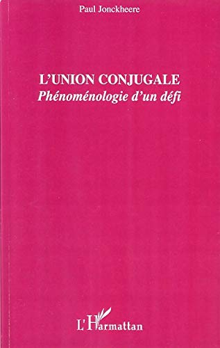 L'union conjugale : phénoménologie d'un défi
