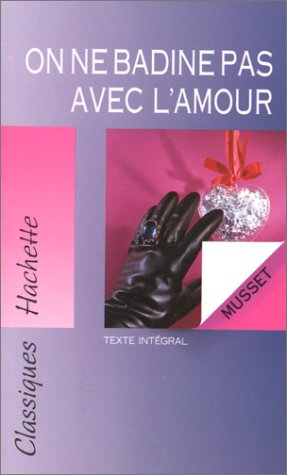 on ne badine pas avec l'amour, texte intégral