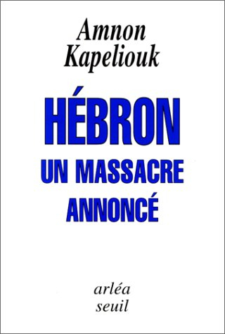 Hébron, un massacre annoncé