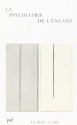 Psychiatrie de l'enfant (La), n° 1 (2003)