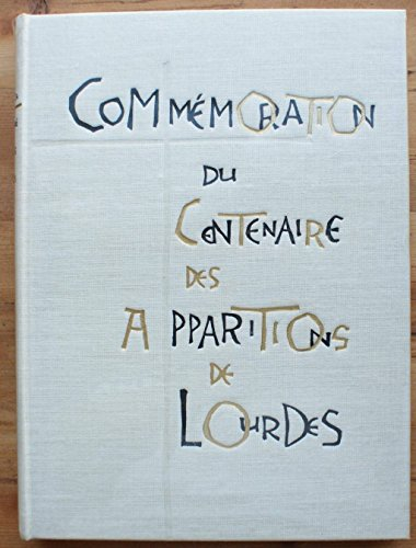 commemoration du centenaire des apparitions de lourdes