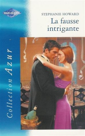 la fausse intrigante : collection : harlequin azur n, 2276