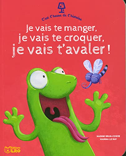Je vais te manger, je vais te croquer, je vais t'avaler !