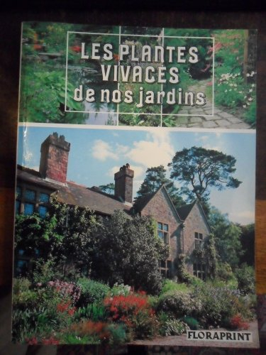 Les Plantes vivaces de nos jardins