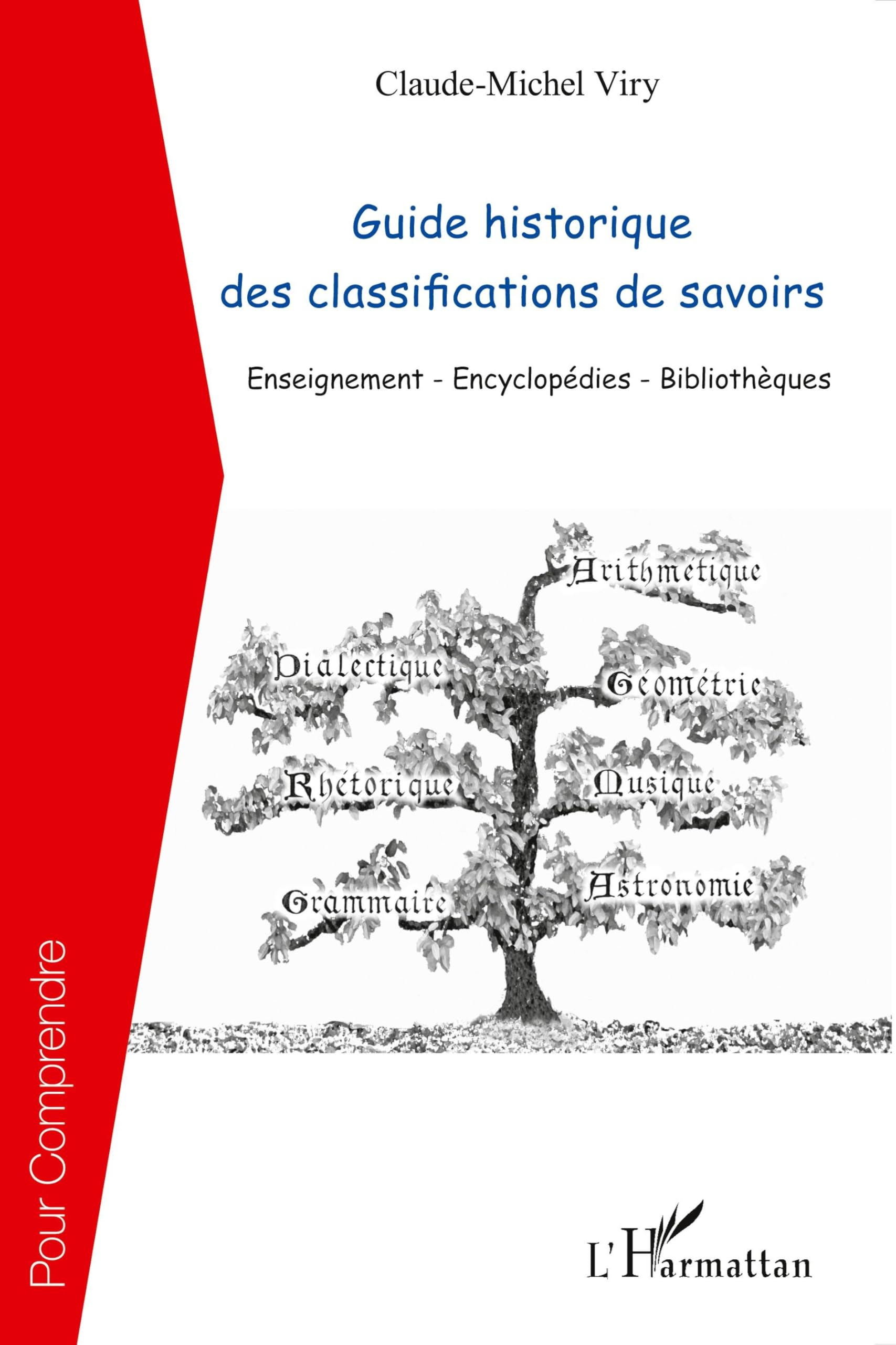 Guide historique des classifications de savoirs : enseignement, encyclopédies, bibliothèques