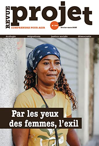 Projet, n° 392. Par les yeux des femmes, l'exil