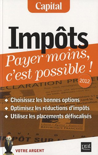 Impôts, payer moins, c'est possible !