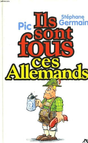 Ils sont fous ces Allemands