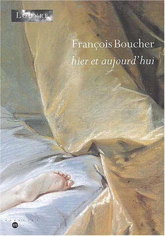 françois boucher : hier et aujourd'hui